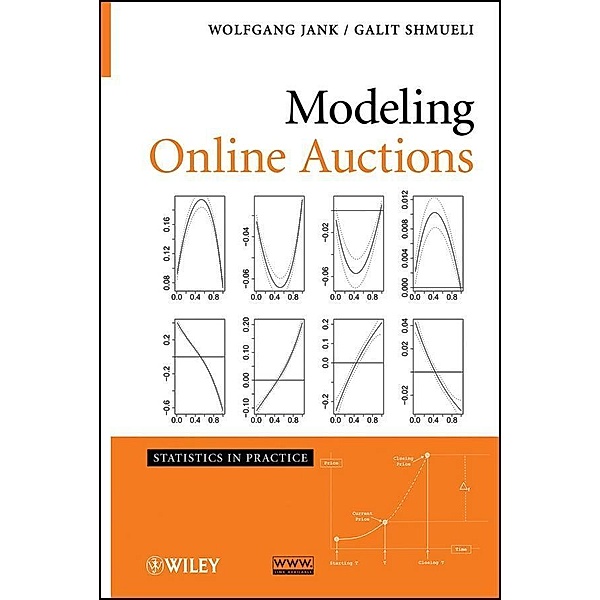 Modeling Online Auctions / Statistics in Practice, Wolfgang Jank, Galit Shmueli