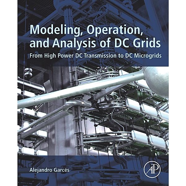 Modeling, Operation, and Analysis of DC Grids