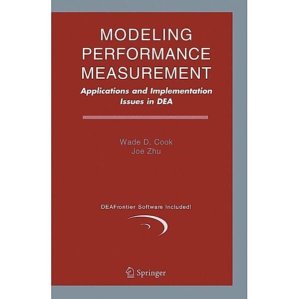 Modeling Performance Measurement, W. D. Cook, J. Zhu