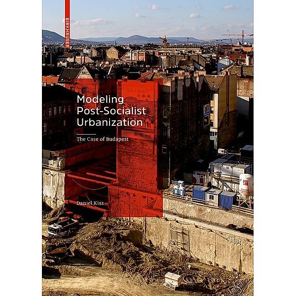 Modeling Post-Socialist Urbanization, Daniel Kiss