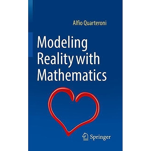 Modeling Reality with Mathematics, Alfio Quarteroni