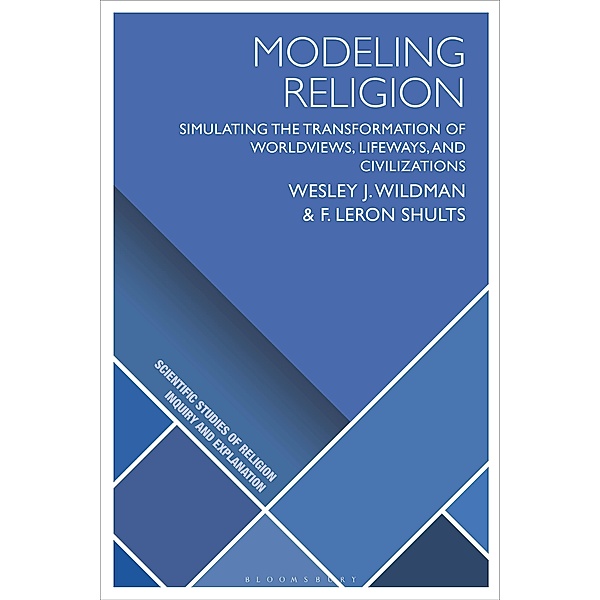 Modeling Religion, Wesley J. Wildman, F. LeRon Shults