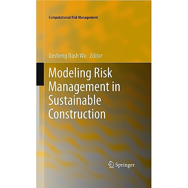 Modeling Risk Management in Sustainable Construction / Computational Risk Management