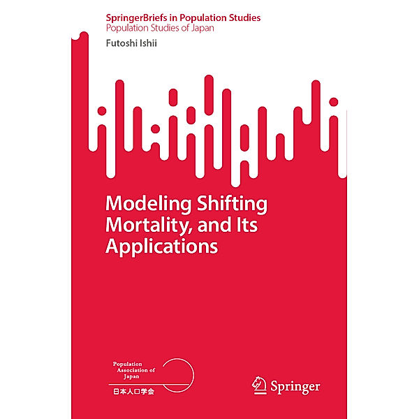 Modeling Shifting Mortality, and Its Applications, Futoshi Ishii