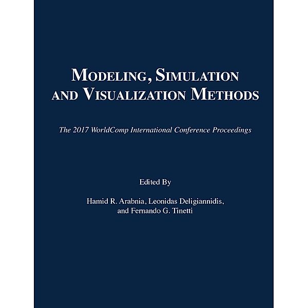Modeling, Simulation and Visualization Methods / The 2017 WorldComp International Conference Proceedings