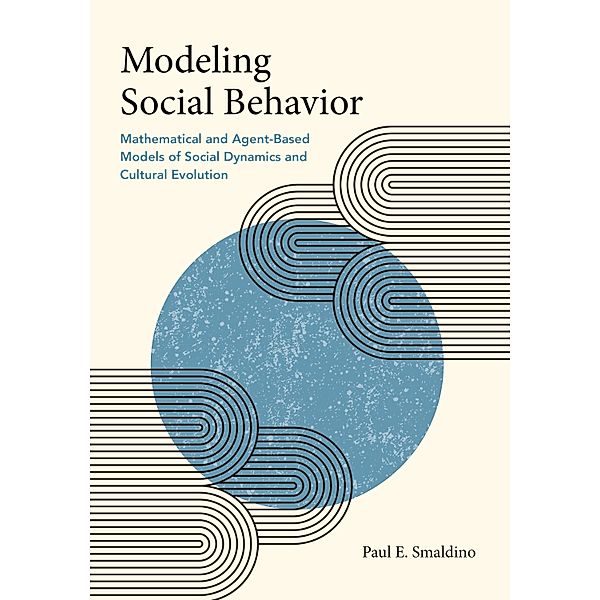 Modeling Social Behavior, Paul E. Smaldino