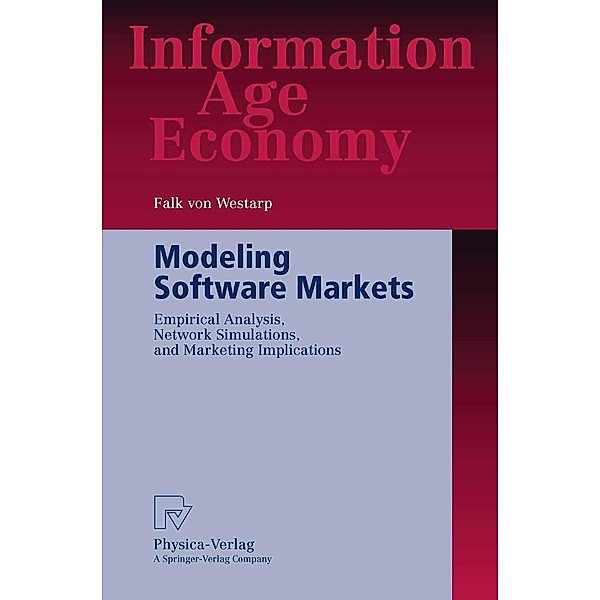 Modeling Software Markets / Information Age Economy, Falk Graf Westarp