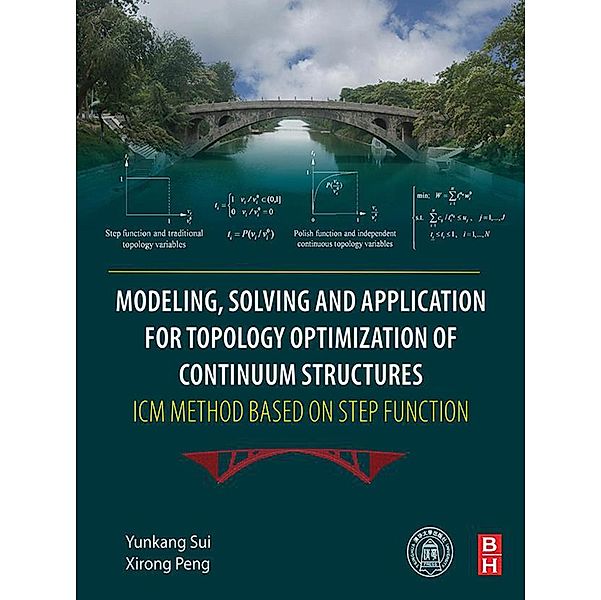 Modeling, Solving and Application for Topology Optimization of Continuum Structures: ICM Method Based on Step Function, Yunkang Sui, Xirong Peng