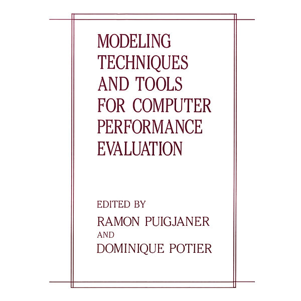 Modeling Techniques and Tools for Computer Performance Evaluation, Ramon Puigjaner, Dominique Potier
