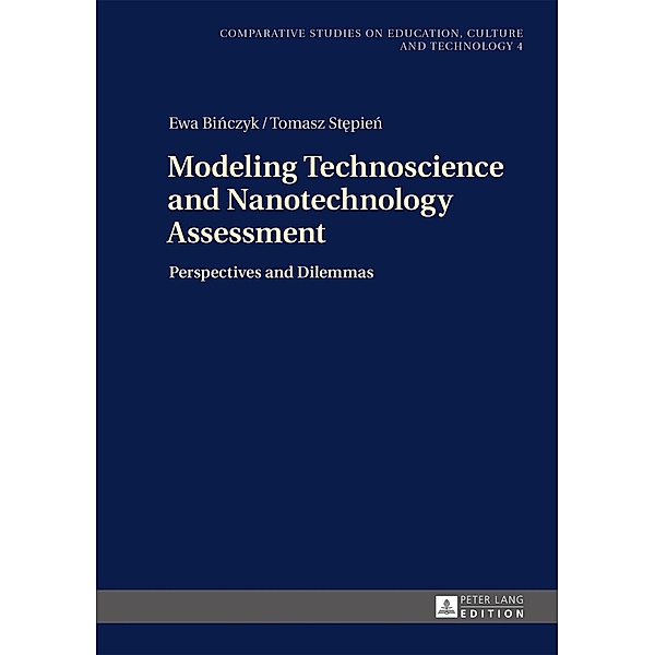 Modeling Technoscience and Nanotechnology Assessment, Ewa Binczyk