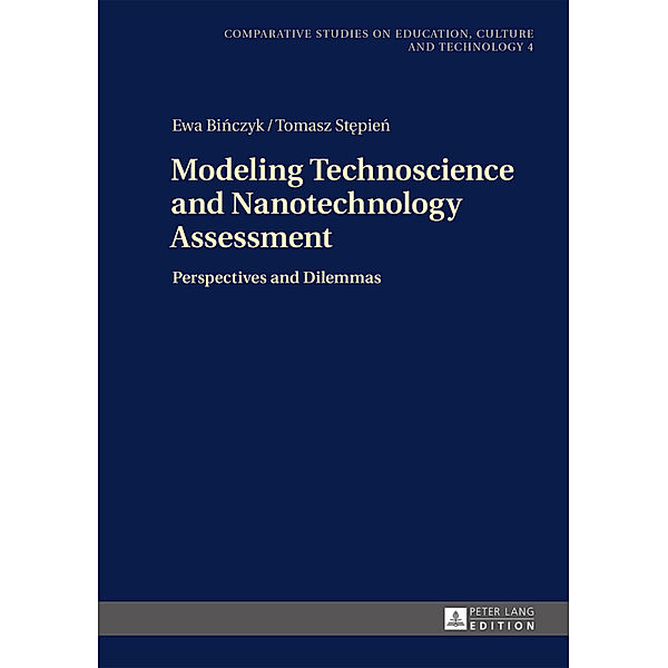 Modeling Technoscience and Nanotechnology Assessment, Ewa Binczyk, Tomasz Stepien