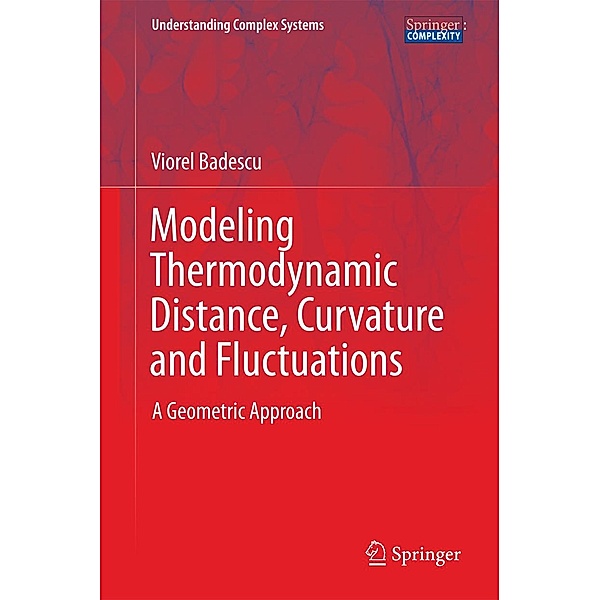Modeling Thermodynamic Distance, Curvature and Fluctuations / Understanding Complex Systems, Viorel Badescu