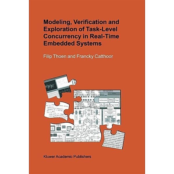 Modeling, Verification and Exploration of Task-Level Concurrency in Real-Time Embedded Systems, Filip Thoen, Francky Catthoor