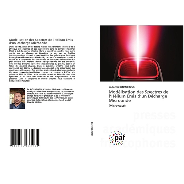 Modélisation des Spectres de l'Hélium Émis d'un Décharge Microonde, Dr. Lazhar BENMEBROUK