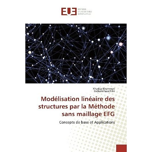 Modélisation linéaire des structures par la Méthode sans maillage EFG, Khadija Khammari, Hicham Fassi Fihri