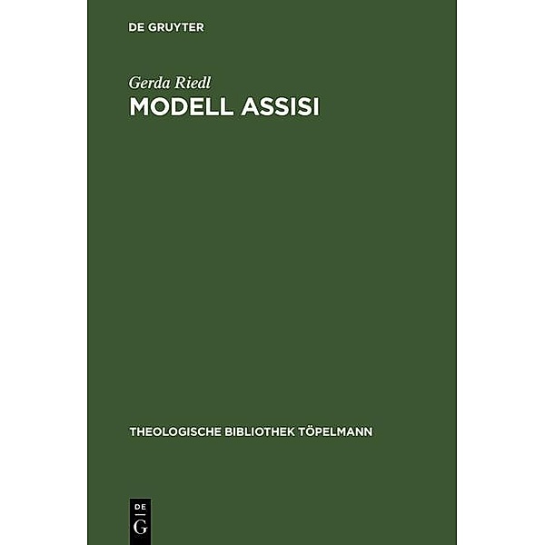 Modell Assisi / Theologische Bibliothek Töpelmann Bd.88, Gerda Riedl