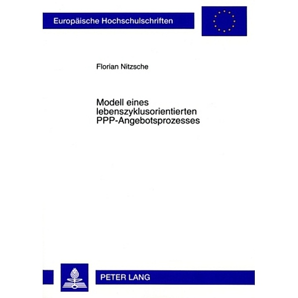 Modell eines lebenszyklusorientierten PPP-Angebotsprozesses, Florian Nitzsche