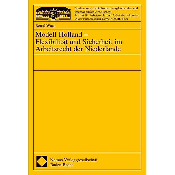 Modell Holland - Flexibilität und Sicherheit im Arbeitsrecht der Niederlande, Bernd Waas