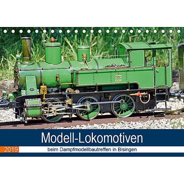 Modell-Lokomotiven beim Dampfmodellbautreffen in Bisingen (Tischkalender 2019 DIN A5 quer), Geiger Günther