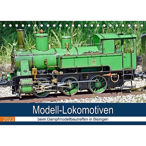 Modell-Lokomotiven beim Dampfmodellbautreffen in Bisingen (Tischkalender 2023 DIN A5 quer), Geiger Günther