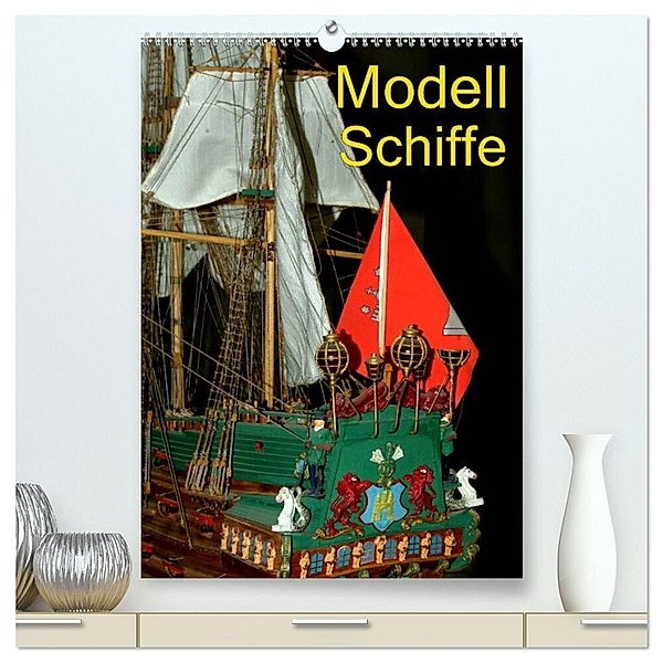 Modell Schiffe (hochwertiger Premium Wandkalender 2024 DIN A2 hoch), Kunstdruck in Hochglanz, Bert Burkhardt