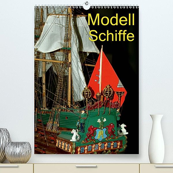 Modell Schiffe (Premium-Kalender 2020 DIN A2 hoch), Bert Burkhardt
