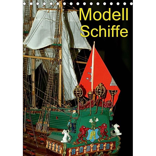 Modell Schiffe (Tischkalender 2020 DIN A5 hoch), Bert Burkhardt