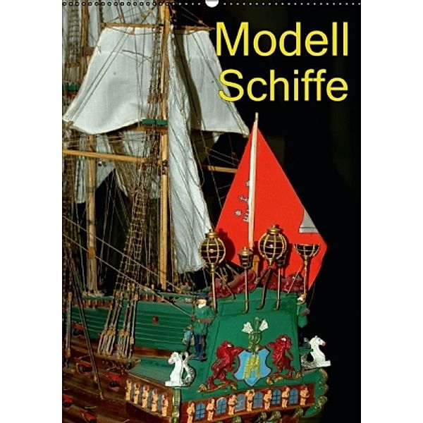 Modell Schiffe (Wandkalender 2016 DIN A2 hoch), Bert Burkhardt