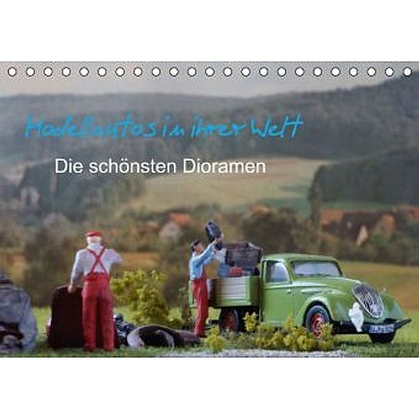 Modellautos in ihrer Welt - Die schönsten Dioramen (Tischkalender 2015 DIN A5 quer), Klaus-Peter Huschka