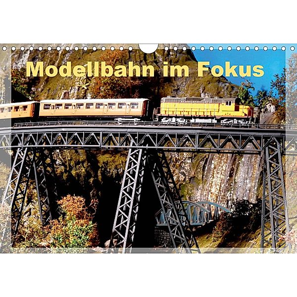 Modellbahn im Fokus (Wandkalender 2021 DIN A4 quer), Klaus-Peter Huschka