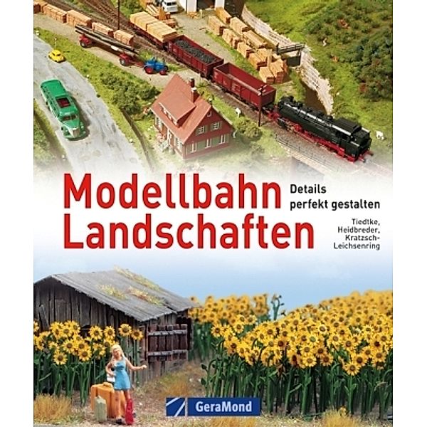 Modellbahn Landschaften, Markus Tiedtke, Kurt Heidbreder, Michael U. Kratzsch-Leichsenring