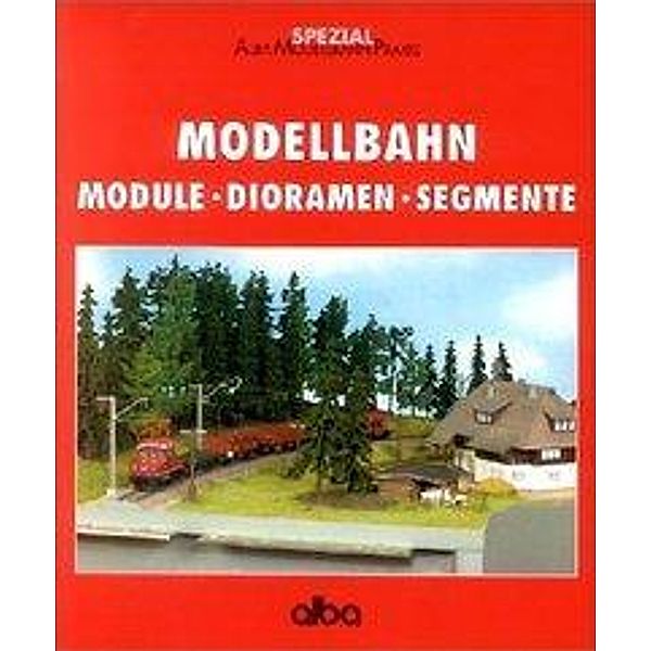 Modellbahn, Module, Dioramen, Segmente, Gunnar Selbmann