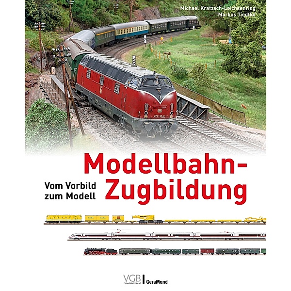 Modellbahn-Zugbildung, Michael U. Kratzsch-Leichsenring, Markus Tiedtke