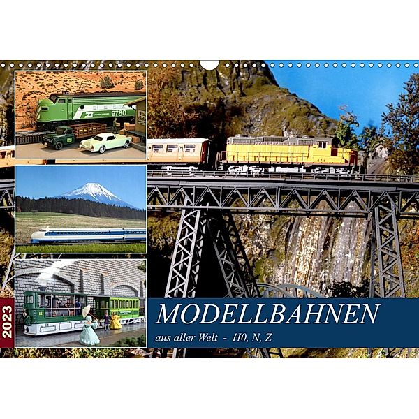 Modellbahnen aus aller Welt - H0, N, Z (Wandkalender 2023 DIN A3 quer), Klaus-Peter Huschka