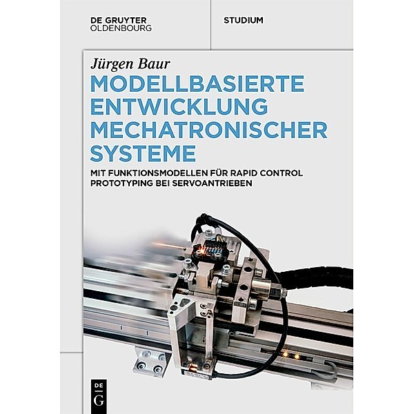 Modellbasierte Entwicklung Mechatronischer Systeme, Jürgen Baur