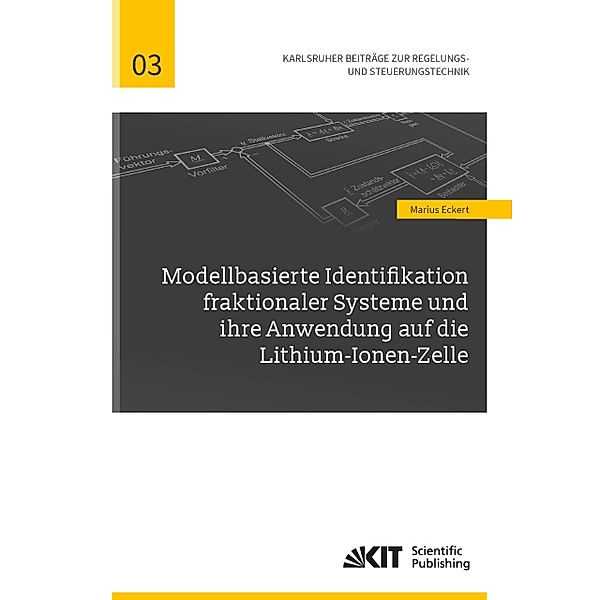 Modellbasierte Identifikation fraktionaler Systeme und ihre Anwendung auf die Lithium-Ionen-Zelle, Marius Eckert