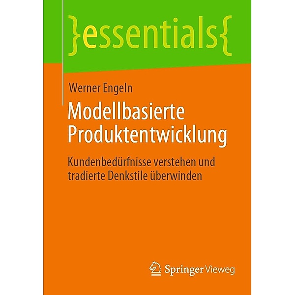 Modellbasierte Produktentwicklung / essentials, Werner Engeln
