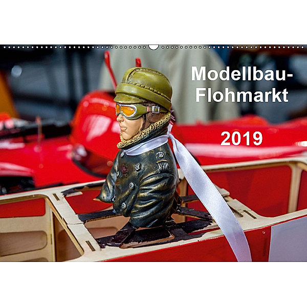 Modellbau -Flohmarkt 2019 (Wandkalender 2019 DIN A2 quer), Gabriele Kislat