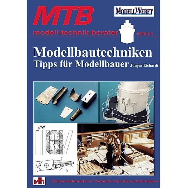 Modellbautechniken - Tipps für Modellbauer, Jürgen Eichardt