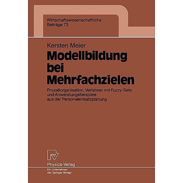Modellbildung bei Mehrfachzielen / Wirtschaftswissenschaftliche Beiträge Bd.73, Kersten Meier