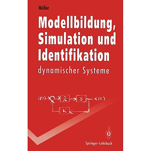 Modellbildung, Simulation und Identifikation dynamischer Systeme / Springer-Lehrbuch, Dietmar P. F. Möller