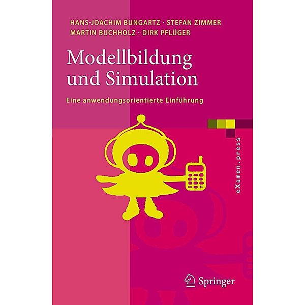 Modellbildung und Simulation / eXamen.press, Hans-Joachim Bungartz, Stefan Zimmer, Martin Buchholz, Dirk Pflüger