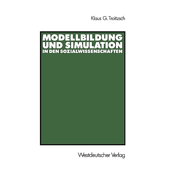 Modellbildung und Simulation in den Sozialwissenschaften / ZUMA-Publikationen