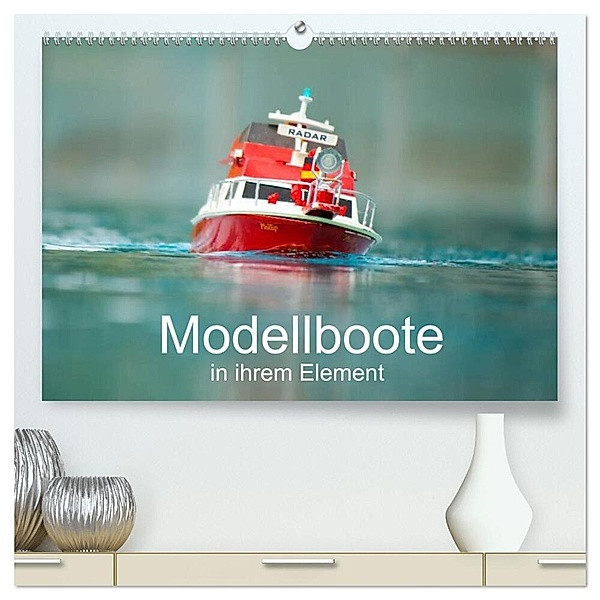 Modellboote in ihrem Element (hochwertiger Premium Wandkalender 2024 DIN A2 quer), Kunstdruck in Hochglanz, Thomas Quentin