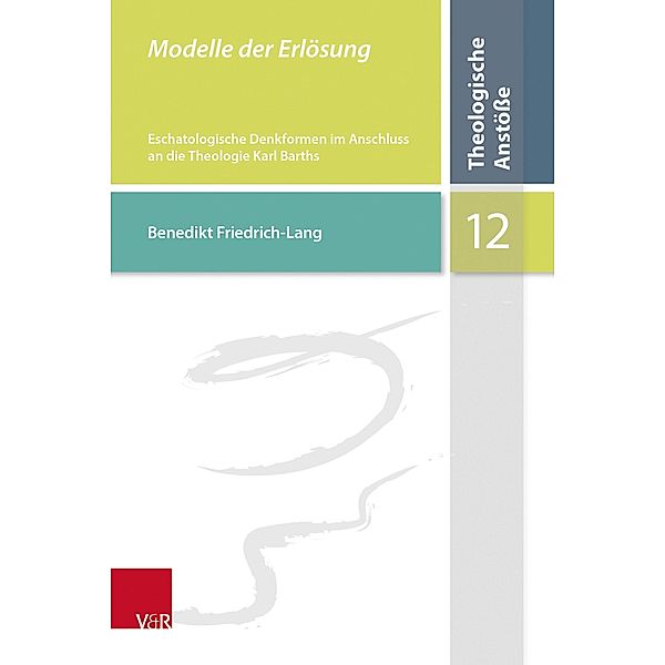 Modelle der Erlösung / Theologische Anstöße, Benedikt Friedrich-Lang