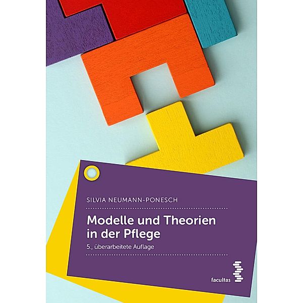 Modelle und Theorien in der Pflege, Silvia Neumann-Ponesch