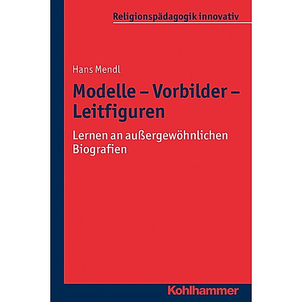 Modelle - Vorbilder - Leitfiguren, Hans Mendl