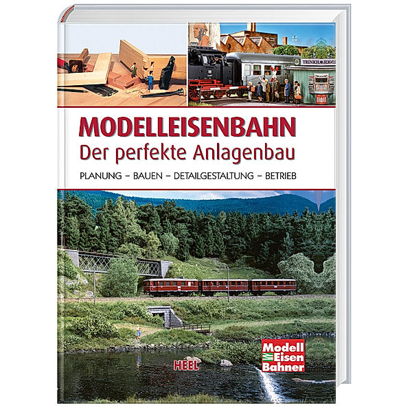 Modelleisenbahn - Der perfekte Anlagenbau