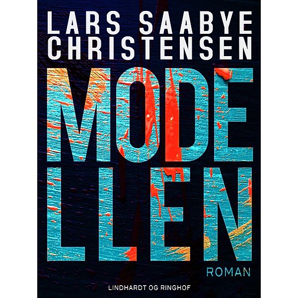 Modellen, Lars Saabye Christensen