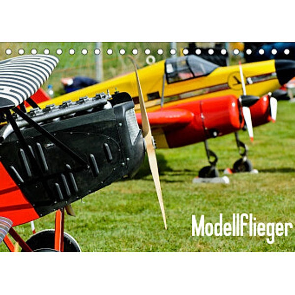 Modellflieger / CH-Version (Tischkalender 2022 DIN A5 quer), Bernd Selig
